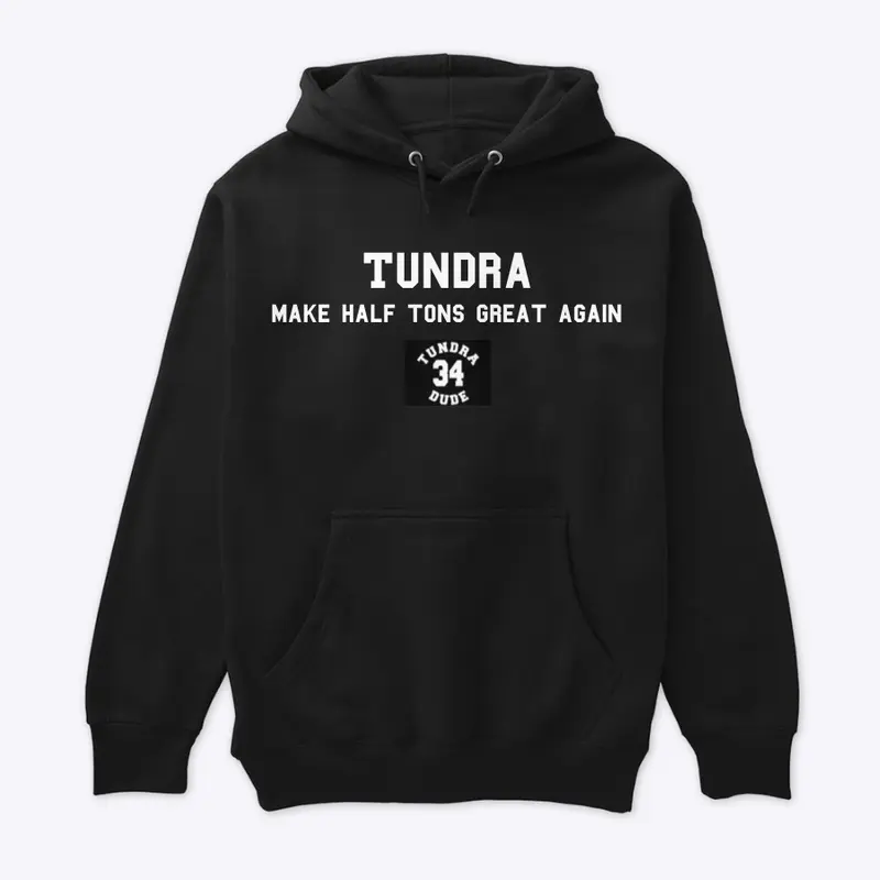 TD34 "Make Half Tons Great Again" Hoodie