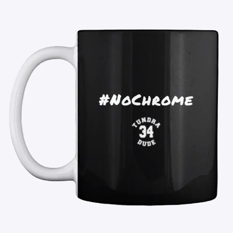 TundraDude34 #NoChrome Mug